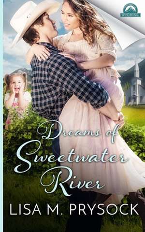 Dreams of Sweetwater River de Prysock, Lisa