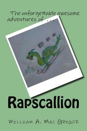 Rapscallion de Mac Gregor, William a.