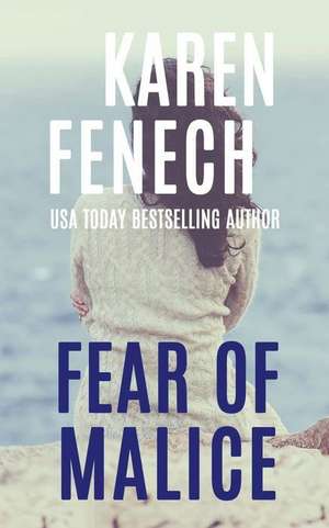 Fear of Malice (the Malice Series -- Book 2 of 2) de Karen Fenech