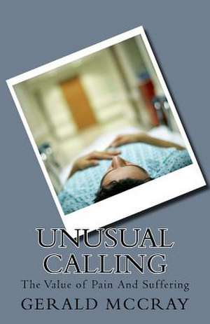 Unusual Calling de Gerald McCray