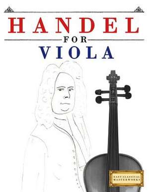 Handel for Viola de Easy Classical Masterworks