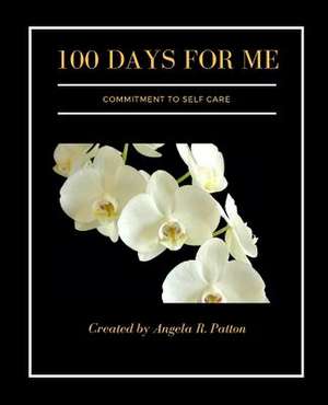 100 Days for Me de Mrs Angela R. Patton