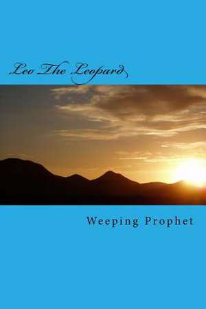 Leo the Leopard de Prophet, Weeping