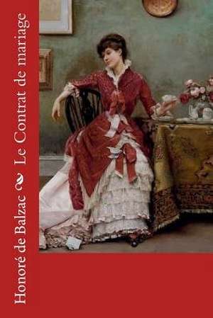 Le Contrat de Mariage de Honore De Balzac