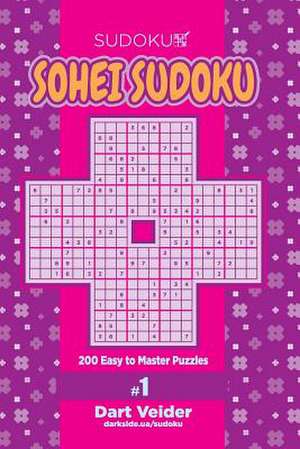 Sohei Sudoku - 200 Easy to Master Puzzles (Volume 1) de Veider, Dart