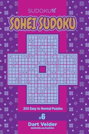 Sohei Sudoku - 200 Easy to Normal Puzzles (Volume 6) de Veider, Dart