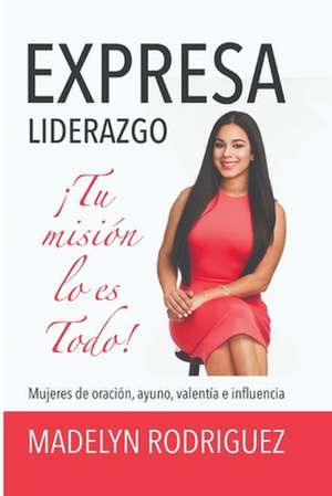 Expresa Liderazgo de Madelyn Rodriguez