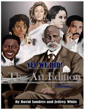 Yes We Did! the Art Edition de White, Mr Jeffrey