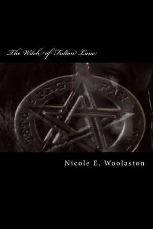 The Witch of Fulton Lane de Nicole E. Woolaston