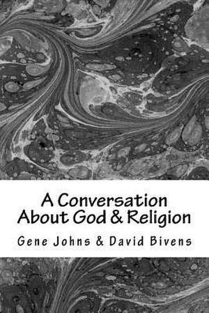 A Conversation about God & Religion de Johns, Mr Gene