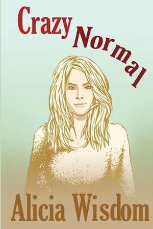 Crazy Normal de Wisdom, Alicia