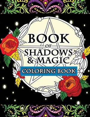 Book of Shadows & Magic Coloring Book de Greyson, Luna