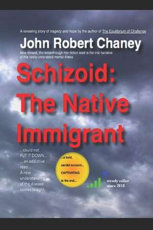 Schizoid: The Native Immigrant de John Robert Chaney