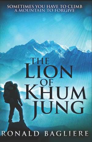 The Lion of Khum Jung de Ronald Bagliere