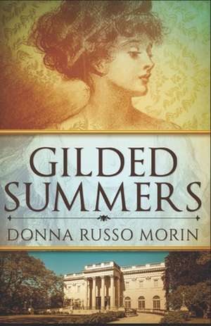 Gilded Summers de Donna Russo Morin