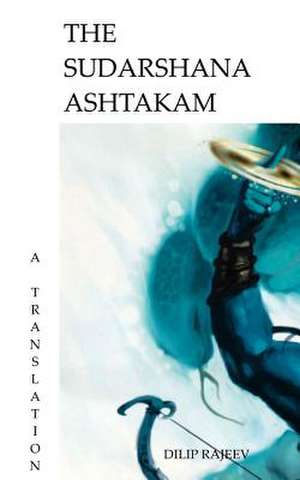 The Sudarshana Ashtakam de Dilip Rajeev