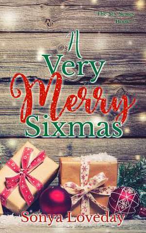 A Very Merry Sixmas de Mrs Sonya Loveday