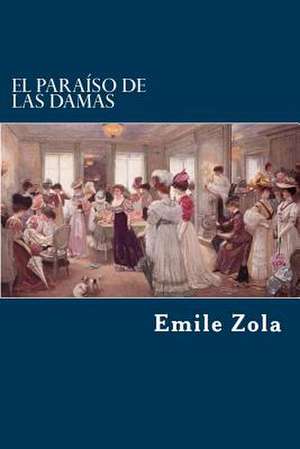 El Paraiso de Las Damas de Emile Zola