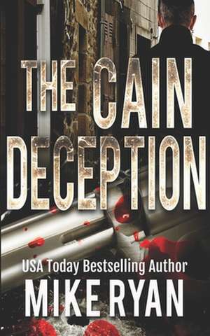 The Cain Deception de Mike Ryan