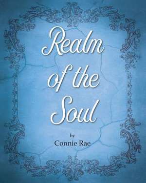 Realm of the Soul de Sebert, Connie Rae