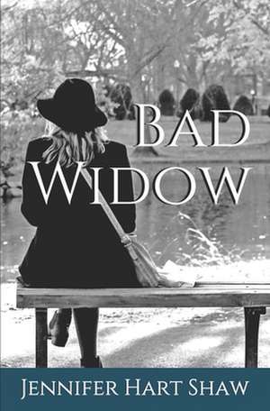 Bad Widow de Jennifer Hart Shaw