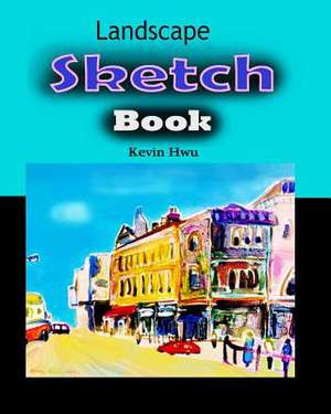 Landscape Sketch Book de Hwu, Kevin