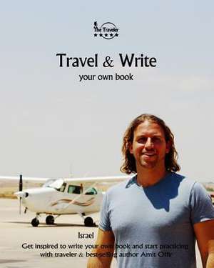 Travel & Write Your Own Book - Israel de Amit Offir