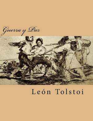 Guerra y Paz de Leon Tolstoi