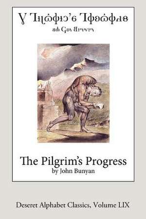 The Pilgrim's Progress (Deseret Alphabet Edition) de John Bunyan