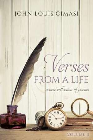 Verses from a Life de John Louis Cimasi