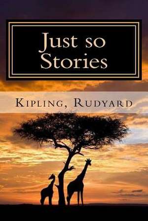 Just So Stories de Rudyard Kipling