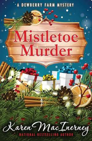 Mistletoe Murder de Karen Macinerney