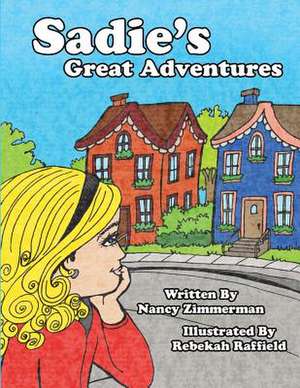 Sadie's Great Adventures de Nancy Zimmerman