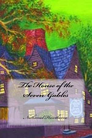 The House of the Seven Gables de Nathaniel Hawthorne