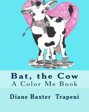 Bat, the Cow de Trapeni, Diane Baxter