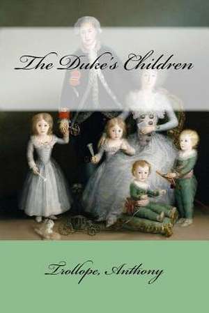 The Duke's Children de Trollope Anthony