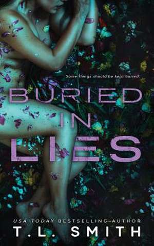 Buried in Lies de T. L. Smith