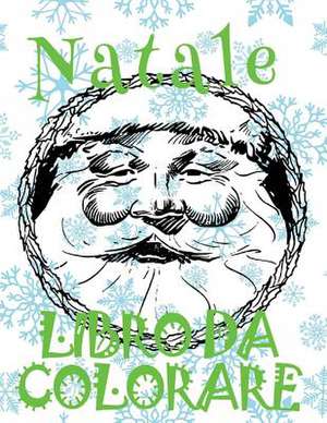 &#9996; Natale Libri Da Colorare &#9996; Libro Da Colorare &#9996; (Libro Da Colorare 6 Anni) de Italy, Kids Creative