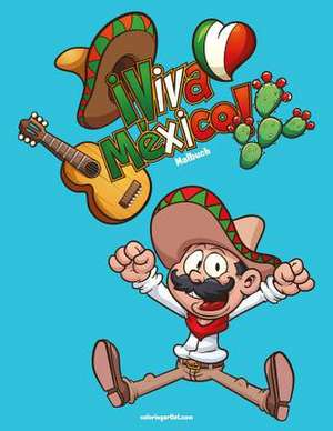 Viva Mexico Malbuch 1 de Nick Snels