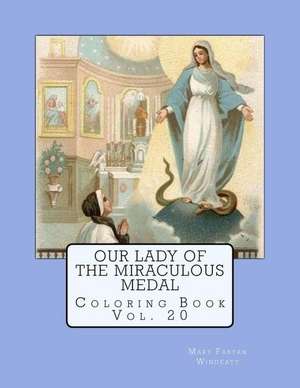 Our Lady of the Miraculous Medal Coloring Book de Mary Fabyan Windeatt