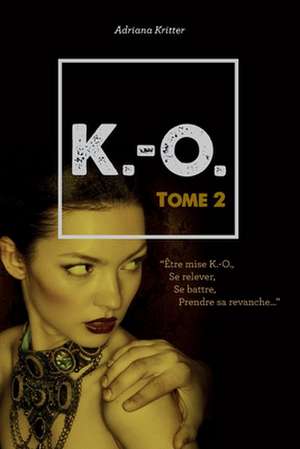 K.-O. Tome 2 de Kritter, Adriana