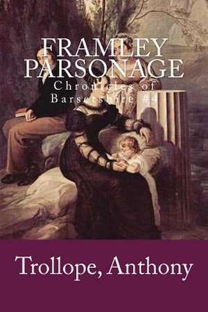 Framley Parsonage de Trollope Anthony