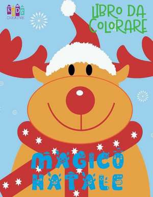 &#9996; Magico Natale Libro Da Colorare &#9996; Libro Da Colorare &#9996; (Libro Da Colorare Bambini 9 Anni) de Italy, Kids Creative