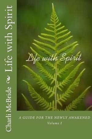 Life with Spirit de Charli McBride