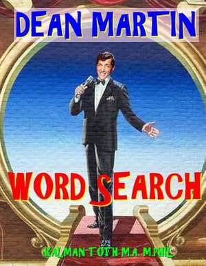 Dean Martin Word Search de Kalman Toth M. a. M. Phil