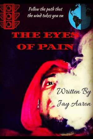 Eyes of Pain de Jay Aaron