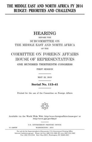 The Middle East and North Africa Fy 2014 Budget de United States Congress