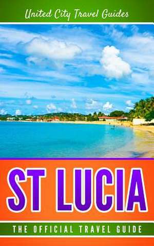 St Lucia de Travel Guides, United City