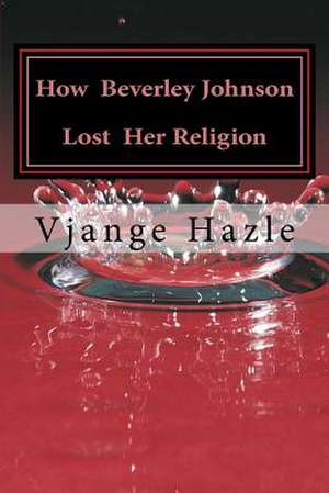 How Beverley Johnson Lost Her Religion de Vjange Hazle