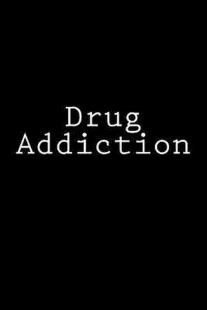 Drug Addiction de Wild Pages Press